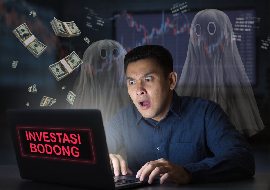 Kenali 5 Ciri Investasi Bodong dan Cara Menghindarinya